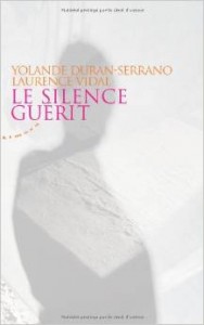Yolande Duran Serrano - Le Silence guérit